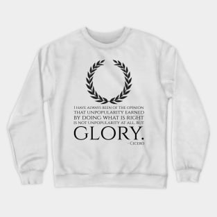 Motivational Inspiring Ancient Roman Cicero Quote On Glory Crewneck Sweatshirt